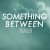« Something Between »: un magnifique film de Paragliding